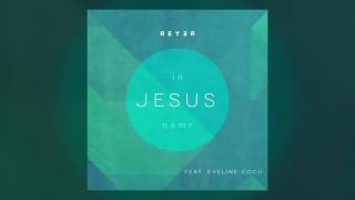 Darlene Zschech - In Jesus&#39; Name (Reyer Remix)