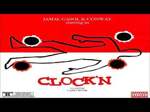 Jamal Gasol Ft. Conway The Machine - Clock'N (Prod. By Camoflauge Monk)