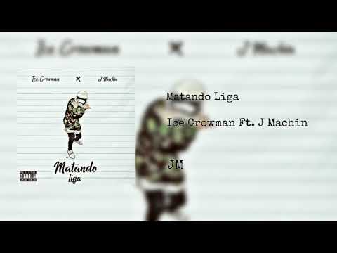 J Machin - Matando A La Liga Ft. Ice Crow (Concurso)