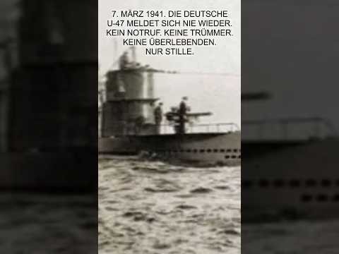 U-47: Das geheimnisvolle Verschwinden des berühmtesten deutschen U-Boots.