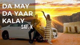 Da May Da Yaar Kalay | Saf. K | Pashto New Song 2020 | HD