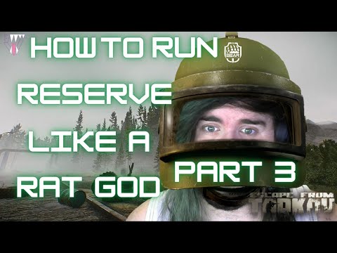 Tarkov - How to Run Reserve Like a Rat God P3 🐀