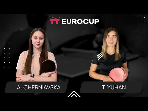 09:30 Alina Cherniavska - Tetiana Yuhan 18.02.2024 TT Euro.Cup Women Ukraine Master. TABLE 3