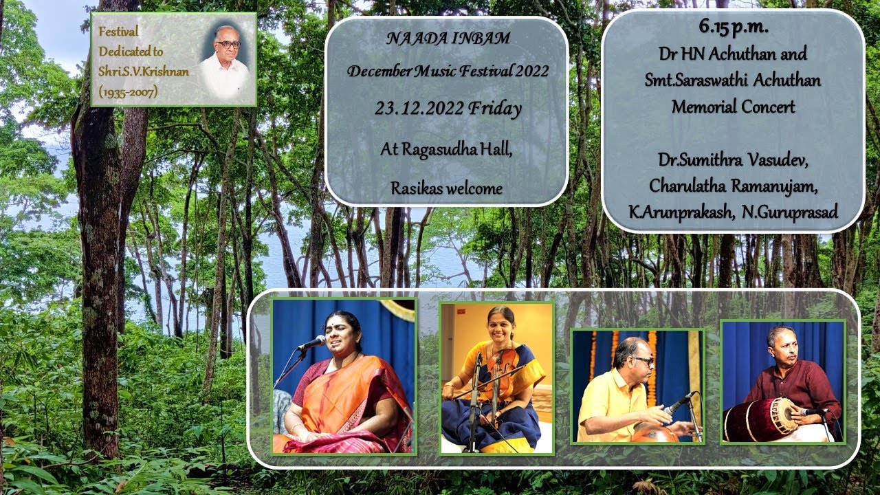 Dr.Sumithra Vasudev - Dr HN Achuthan and Smt.Saraswathi Achuthan Memorial Concert - Naada Inbam.