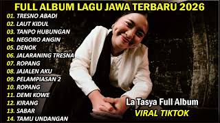 Download lagu FULL ALBUM || TRESNO ABADI - LA TASYA || LATEST AND MOST POPULAR TRENDING JAVANESE SONGS ALBUM 2026 mp3