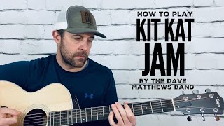 Kit Kat Jam-Guitar Tutorial-Dave Matthews Band