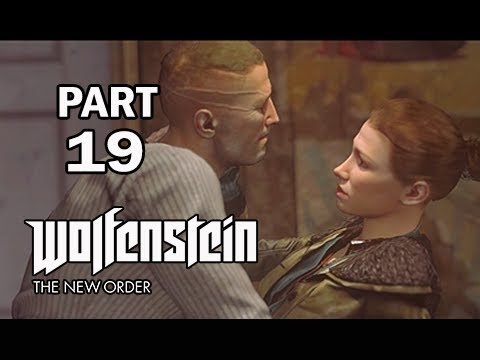 Wolfenstein : New Order - Gameplay Walkthrough Part 19 [No Commentary]