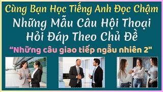 17/09/2026 - 🎯 Luyện Nghe Tiếng Anh Giao Tiếp - Nhiều Giọng Đọc | Những Câu Giao Tiếp Ngẫu Nhiên #02