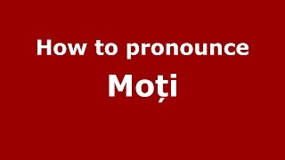 How to pronounce Moți