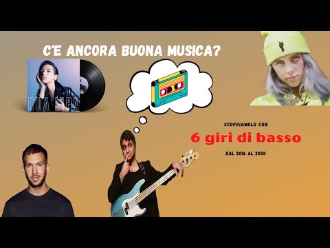 6 TOP giri di basso ... recenti! (degli ultimi 5 anni)