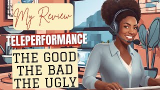 Entry-Level Remote Job Review: Teleperformance The Good,  The Bad, The UGLY