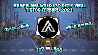 Download lagu Kumpulan Lagu Dj 30 Detik Viral Tiktok Terbaru 2023 Cocok Buat Backsound Jedag Jedug Dan Cinematic mp3 Download lagu Kumpulan Lagu Dj 30 Detik Viral Tiktok Terbaru 2023 Cocok Buat Backsound Jedag Jedug Dan Cinematic mp3