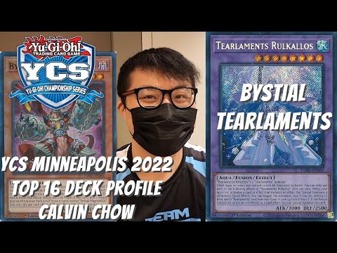 Yugioh YCS Minneapolis 2022 Top 16 Deck Profile - Bystial Tearlaments - Calvin Chow