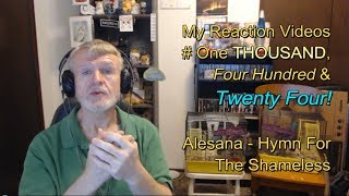 Alesana - Hymn For The Shameless : My Reaction Videos # One Thousand Four Hundred &amp; Twenty Four!