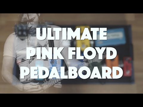 Get EVERY Pink Floyd Tone With 9 Pedals In YOUR Bedroom