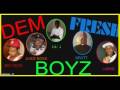 DEM FRESH BOYZ DFB