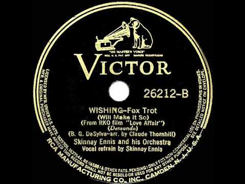 1939 Skinnay Ennis - Wishing (Will Make It So) (Skinnay Ennis, vocal)