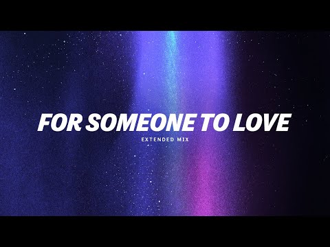 Larce ft. Jorik Burema - For Someone To Love (Extended Mix)