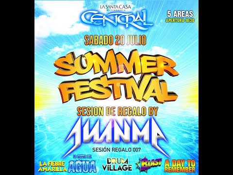 DJ JUANMA SUMMER FESTIVAL SESION 007 SESION REGALO
