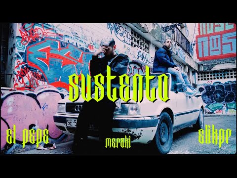 MERAKI - EL PEPE - SUSTENTO - CON ELIKPR (VIDEOCLIP)