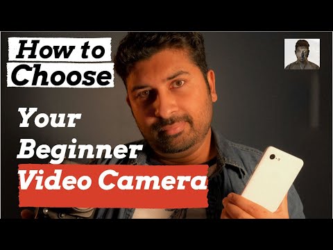 How to Choose Your Beginner Video Camera : 5 Things You Should Consider