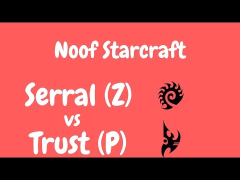 Serral vs Trust - ZvP - IEM Katowice 2018