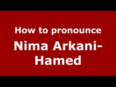 How to pronounce Nima Arkani-Hamed (American English/US)  - PronounceNames.com