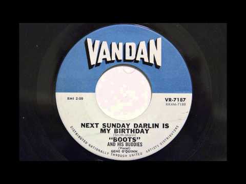 Boots And His Buddies (vocal Gene O'Quinn) - Next Sunday Darlin Is My Birthday (Vandan 7187)