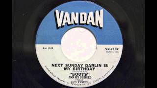 Boots And His Buddies (vocal Gene O'Quinn) - Next Sunday Darlin Is My Birthday (Vandan 7187)