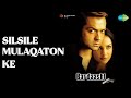 Silsile Mulaqaton Ke Bardaasht Alka Yagnik Udit Narayan Songs Bobby Deol Lara Dutta