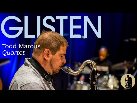 Todd Marcus Quartet: Glisten