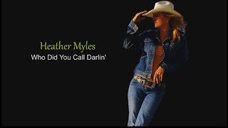 Heather Myles – Who did you call, darlin&#39; ? (sub.Ro.)