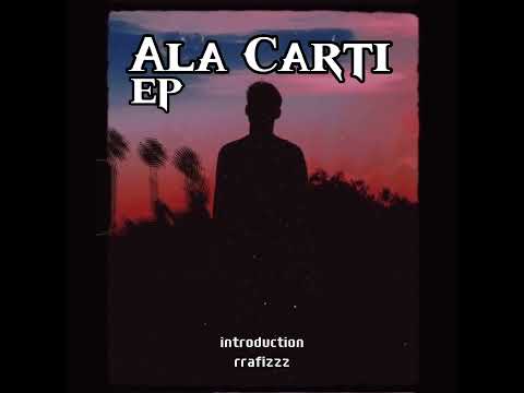 rrafizzz - Ala Carti EP introduction