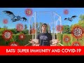 Bats Super Immunity A Partial Answer For COVID 19 Breakthrough Junior Challenge 2020