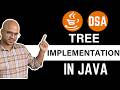 Tree Implementation in Java | DSA