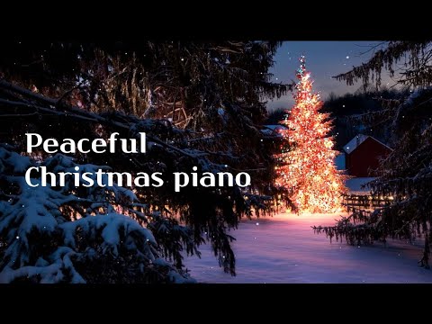 Peaceful Christmas piano music for comfortable night
