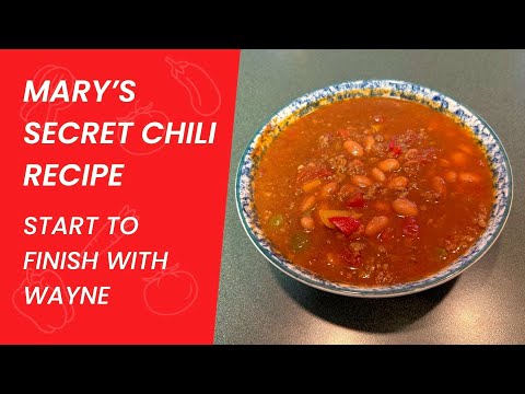 MARY’S SECRET CHILI RECIPE | START TO FINISH WITH WAYNE 