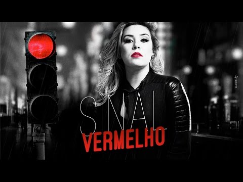 Sinal Vermelho - Naiara Azevedo