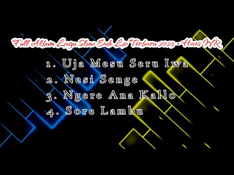 Full Album Lagu Slow Ende Lio Terbaru 2023 - Hans WR