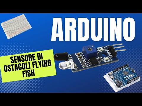 Sensore di Ostacoli Flying Fish: Come Funziona e Come Usarlo con Arduino!