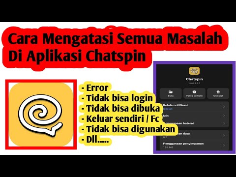 Cara Mengatasi Masalah Pada Aplikasi Chatspin | Cara Mengatasi Chatspin Error