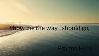 Bible verse WhatsApp status (Psalms 143:8) Bible verse WhatsApp status (Psalms 143:8)