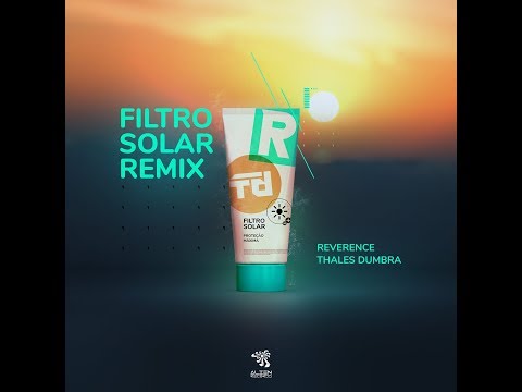 Thales Dumbra Vs. Reverence - Filtro Solar (Remix)