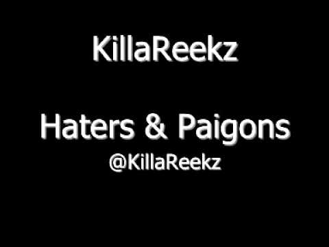 KillaReekz - Haters & Paigons.
