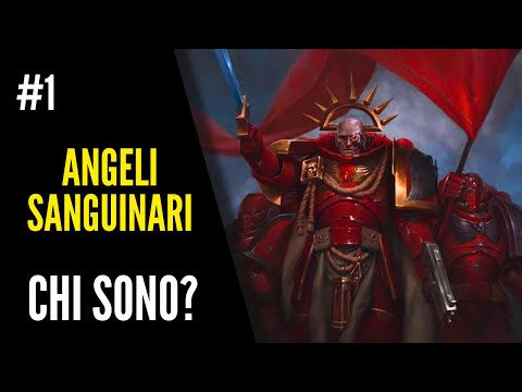 BLOOD ANGELS: Introduction #1 - Warhammer 40,000 Lore
