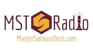 Master Samurai Tech Radio — Episode 10