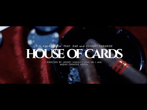 House Of Cards - Kid Andromeda (Feat. Zae, Johnny Paradox) | OFFICIAL MUSIC VIDEO