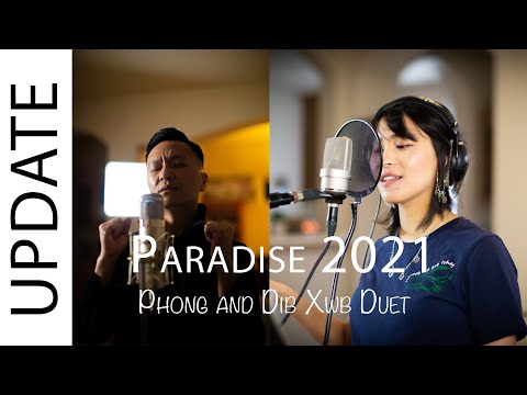 Paradise - Tag Nrho Kuv (new album duet with Dib Xwb sneak peek)