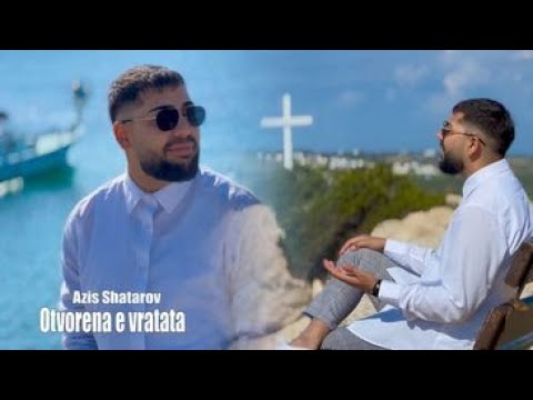 Otvorena e vratata - Azis Shatarov | official music and video |