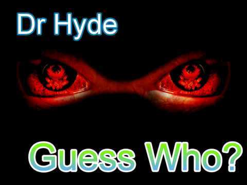 Dr Hyde Guess Who